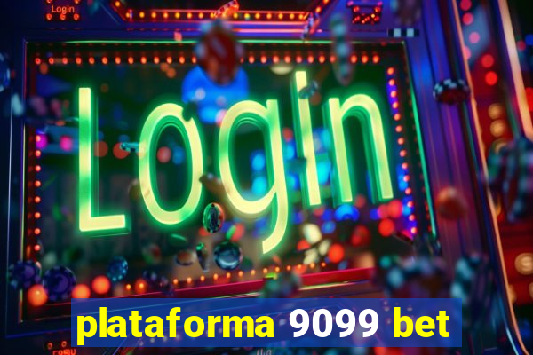 plataforma 9099 bet